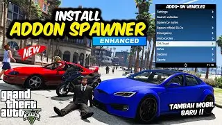 HOW TO INSTALL THE LATEST GTA 5 ENHANCED SPAWNER VEHICLES ADD-ON MOD