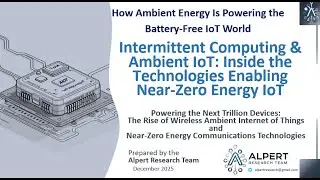 Intermittent Computing & Ambient IoT Inside the Technologies Enabling Near Zero Energy I