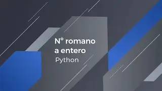 Número romano a entero | Python | Ejercicio 13 de LeetCode