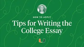 How to Apply: Tips for writing the college essay