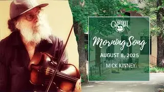 Morningsong with Mick Kinney | August 5, 2025