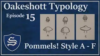 Sterling Armory Oakeshott Typology! Ep 15 - Pommels! Types A-F