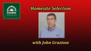John Explains: Home Site Selection