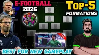 Top-5 Formations Of E-FOOTBALL 2026💥 | Get Free Showtime | Best For New Gameplay | Attack + Defense✅