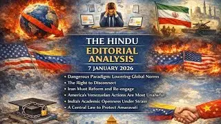 The Hindu Editorial Analysis - 07 January 2026 | #thehindu #thehinduanalysis #iaspcsdecoded 