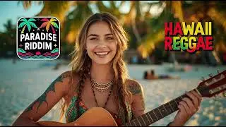 Ocean Light Reggae 🌞 Feel-Good Chill Grooves 🌺 Breeze through Paradise
