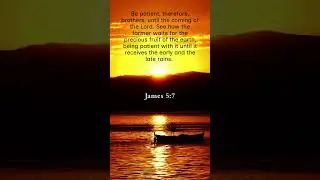 Be patient, therefore, brothers, until the coming of the Lord.     #bibleverse