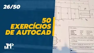 50 Exercícios de AutoCAD para Iniciantes - 26/50 [AutoCAD do zero]