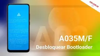 C&oacute;mo desbloquear Bootloader en tu Galaxy A03 (5M y 5F) Android 13 f&aacute;cil y r&aacute;pido 