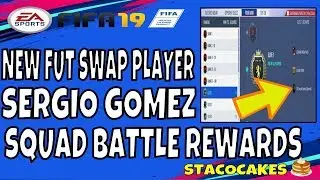 FIFA 19 FUT SWAP DEAL PLAYER ITEM NOW AVAILABLE VIA SQUAD BATTLES REWARDS OCTOBER 22 SERGIO GOMEZ