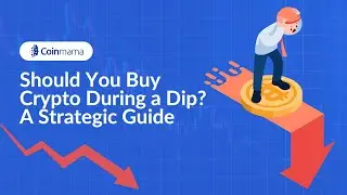 Buying Crypto During a Dip: Smart Investing Strategies Explained