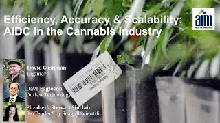 AIDC in the Cannabis Industry: Efficiency, Accuracy & Scalability