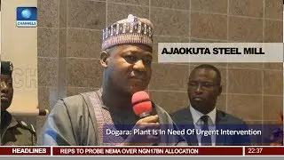 Dogara Visits Ajaokuta Steel Mill In Kogi State Pt 3 | News@10 |
