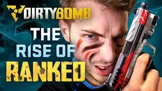 Dirty Bomb: The Rise of Ranked