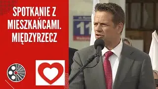 Rafał Trzaskowski: Spotkanie z mieszkańcami. Międzyrzecz