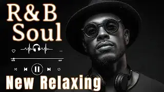 【R&B Soul】Smooth & Relaxing R&B Soul &ndash; Timeless Vibes for Peaceful Moments