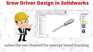 Screw Driver Design in Solidworks #solidworkstutorials