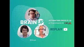 BRAIN UP #12 - AUTOMATISER GRÂCE À L'IA : LE TÉMOIGNAGE DE CEVA LOGISTICS