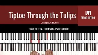 Tiptoe Through the Tulips (Sheet Music - Piano Solo - Piano Cover - Tutorial)