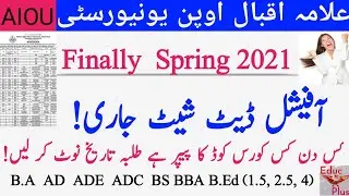 AIOU | Spring 2021 Exams | Complete Date Sheet | B.Ed B.A AD BS BBA | @aiouplus