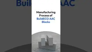 Manufacturing Process ofBuildEco AAC Blocks    #aacblocks #building #buildingmaterials #ecofriendly