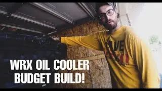 How to install a DIY oil cooler into a WRX on the cheap!