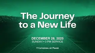 The Journey to a New Life | Pastor Marlon Delos Reyes | SUNDAY 3PM | DEC 28, 2025