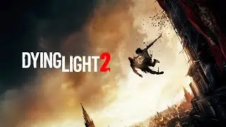 Dying Light 2   Новый геймплей с закрытого показа E3 2019