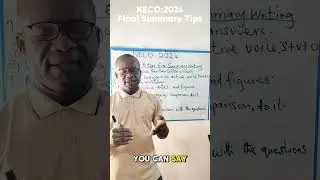 NECO 2024:Final Tips for Summary Summary Writing