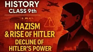 Class 9 History | Nazism & Rise of Hitler | Decline of Hitler&rsquo;s Power Explained | Chapter 3