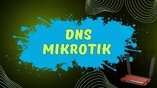 DNS MikroTik || Огляд та налаштування DNS на маршрутизаторах Мікротік