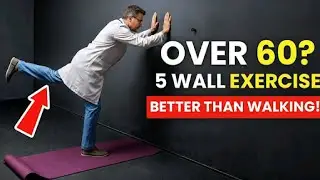 DOCTOR REVEALS: 5 Wall Exercises That Outperform Walking After 60 | Senior Health Tips