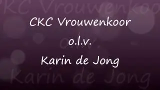 Ah Robin, gentle Robin - Cornyshe- CKC Vrouwenkoor olv Karin de Jong