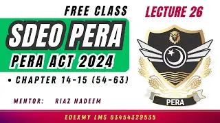PERA Act 2024 | Lecture 9| Sections 54&ndash;63 | SDEO PERA | Sir Riaz Nadeem