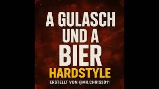 🔥 A Gulasch und a Bier (Hardstyle Edition) 🔥