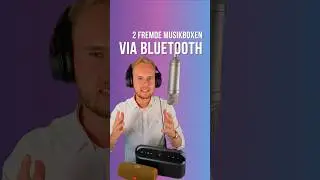 Zwei fremde Bluetooth Boxen miteinander verbinden? Ich zeige es dir f&uuml;r dein Android Smartphone! 🤳🏻🔊