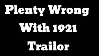 Plenty Wrong With 1921 movie Trailer Mistakes - TrailerThing Wrong With 1921 movie