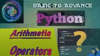 Arithmetic Operators | Operator | Types Of Operator | Operators In Python