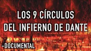 Los 9 Círculos del Infierno de Dante Alighieri - Nueva Versión en la Descripción!
