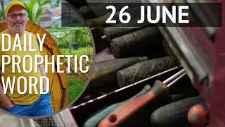 Daily Prophetic Word 26 June 2024 Word 6