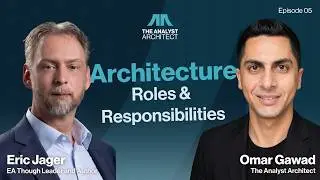 Episode 5: Architecture Roles & Responsibilities