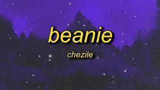Chezile - Beanie (hear it in your tone)