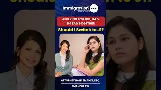 Applying for H1B, H4 & H4 EAD Together &ndash; Should I Switch to J1? #j1