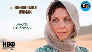 THE HONOURABLE WOMAN  -  (Trailer legendado - S&eacute;rie HBO Portugal)