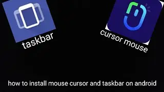 how to install mouse cursor and taskbar on android 🤔
