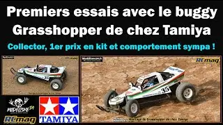 Premiers essais avec le Tamiya Grasshopper ! Collector, 1er prix en kit et comportement sympa