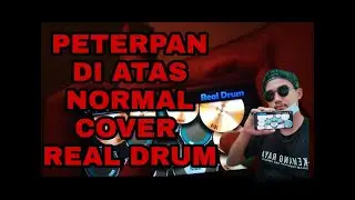 PETERPAN - DI ATAS NORMAL || COVER REAL DRUM.