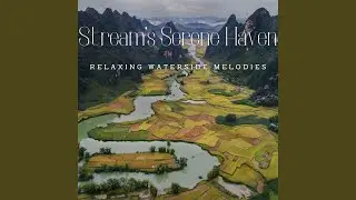 Relaxation Along Nature's Stream