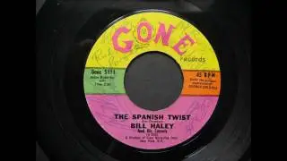 BILL HALEY & HIS COMETS - THE SPANISH TWIST - GONE 5111 - 1961.