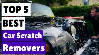 Best Car Scratch Removers | Top 5 Scratch Removers Reviewed | Aautomotives